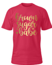 Load image into Gallery viewer, Brown Sugar Babe Tee
